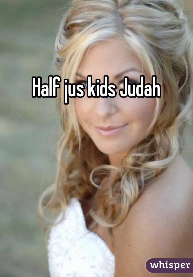 Half jus kids Judah 