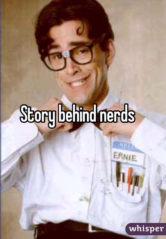 Story behind nerds