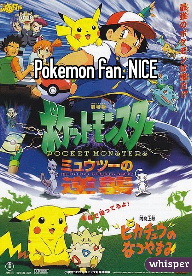 Pokemon fan. NICE