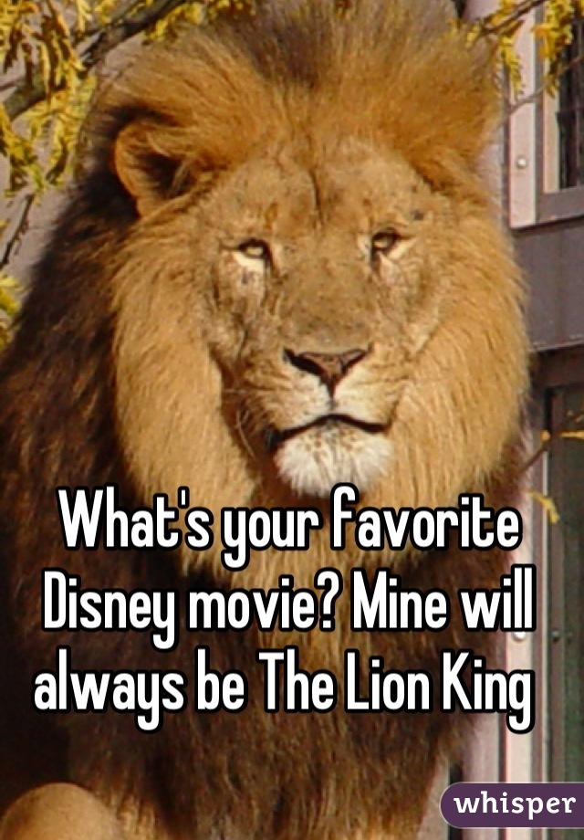 What's your favorite Disney movie? Mine will always be The Lion King 
