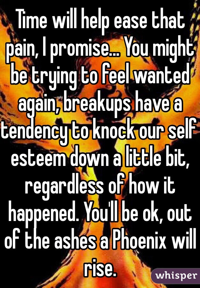 Time will help ease that pain, I promise... You might be trying to feel wanted again, breakups have a tendency to knock our self esteem down a little bit, regardless of how it happened. You'll be ok, out of the ashes a Phoenix will rise.