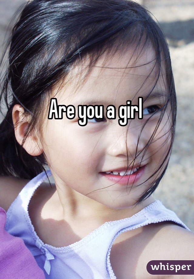 Are you a girl 