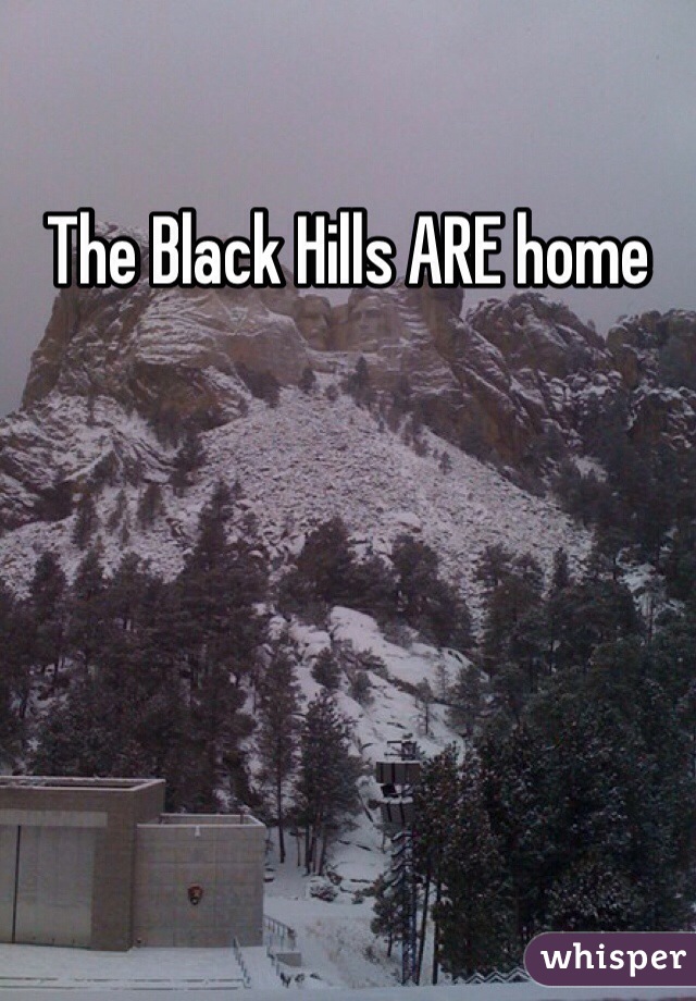 The Black Hills ARE home