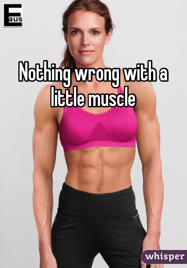 Nothing wrong with a little muscle 