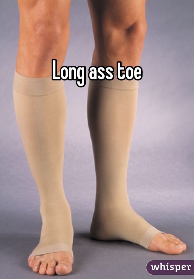 Long ass toe