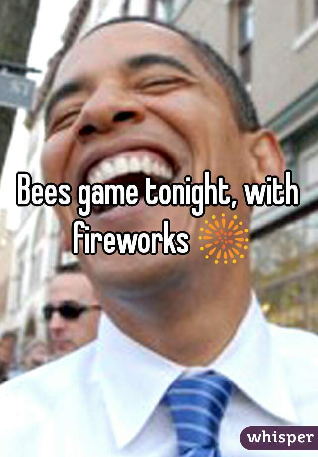 Bees game tonight, with fireworks 🎆 