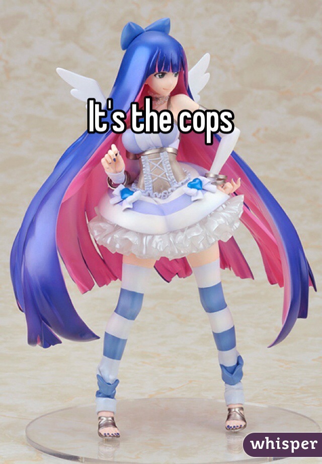 It's the cops