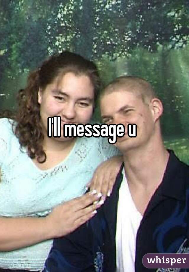 I'll message u 