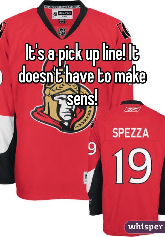 It's a pick up line! It doesn't have to make sens!
