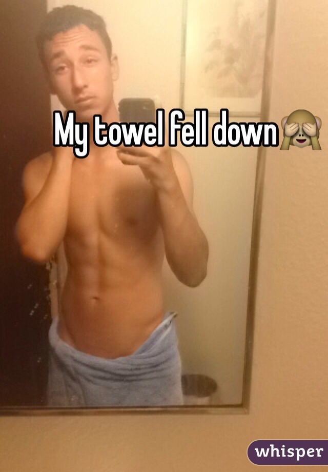 My towel fell down🙈