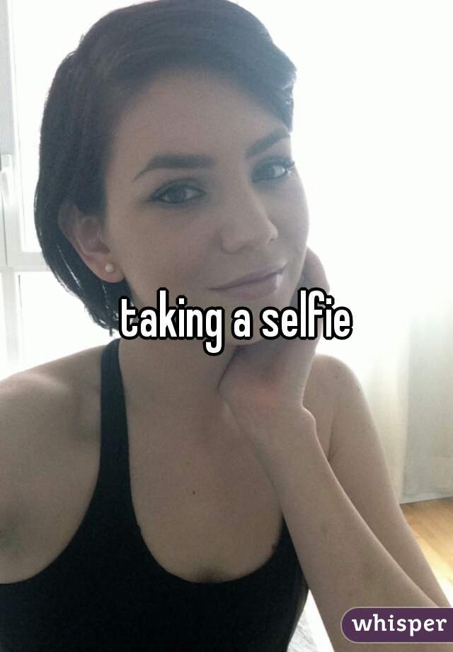 taking a selfie 