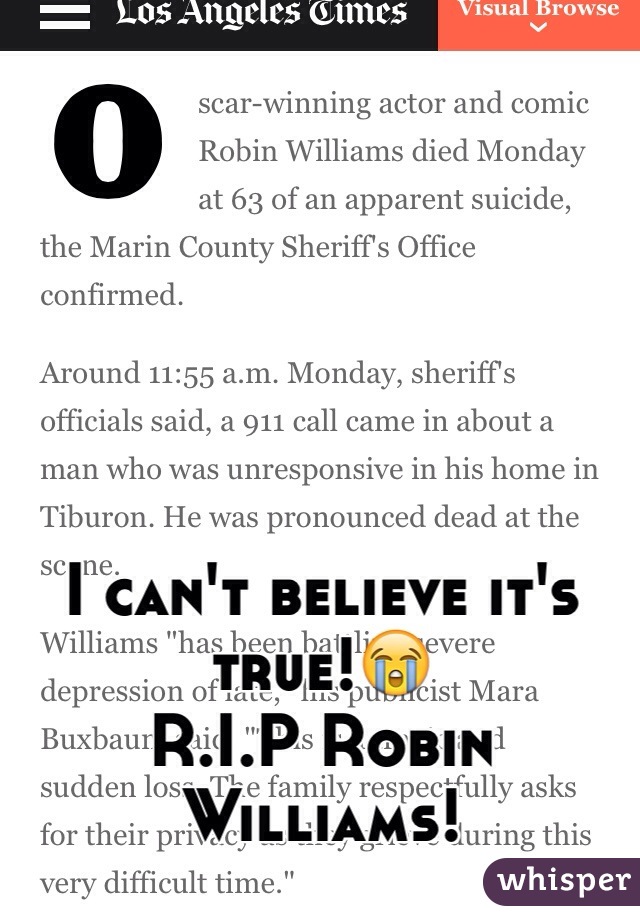 I can't believe it's true!😭
R.I.P Robin Williams!