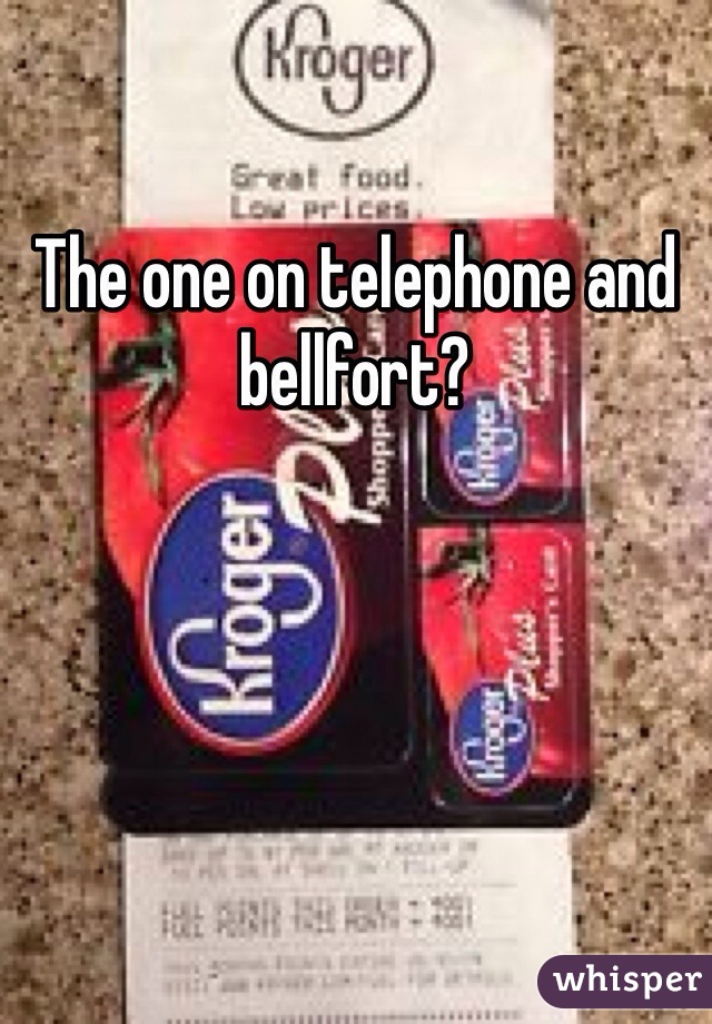 The one on telephone and bellfort? 