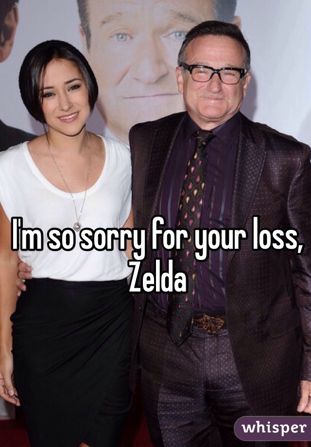 I'm so sorry for your loss, Zelda 