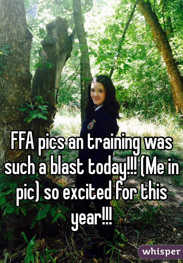FFA pics an training was such a blast today!!! (Me in pic) so excited for this year!!! 