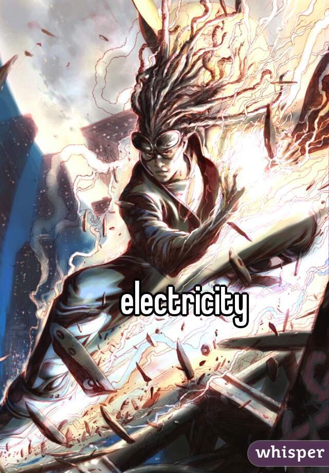 electricity 
