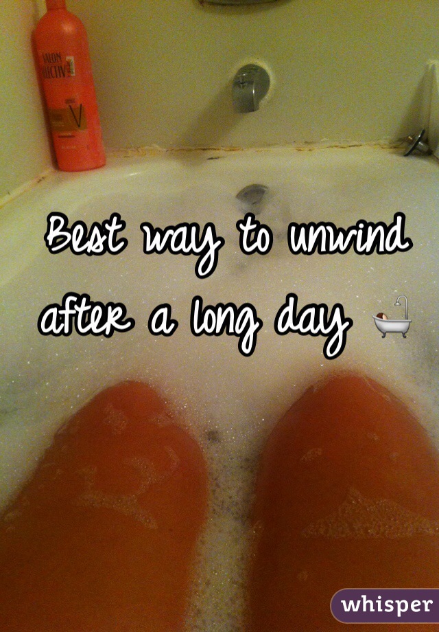 Best way to unwind after a long day 🛀
