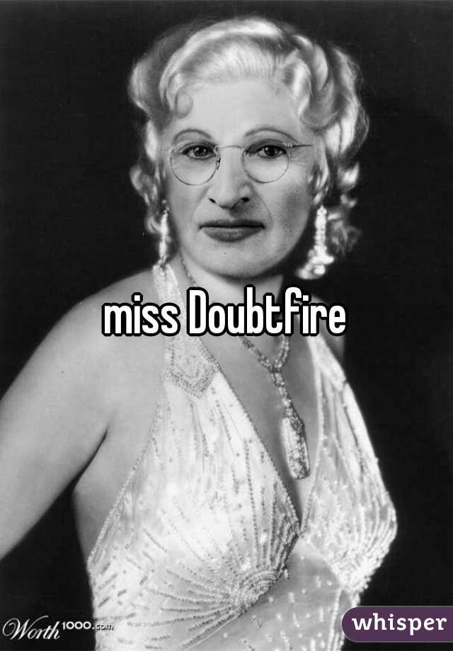 miss Doubtfire