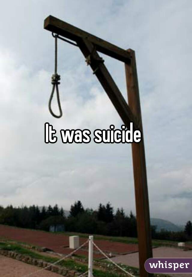 It was suicide 