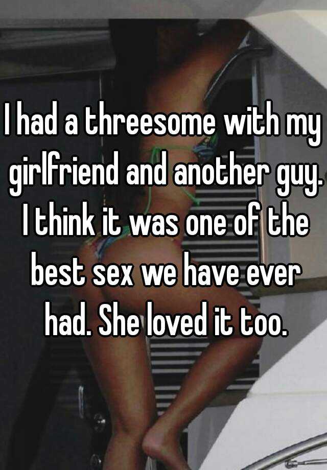 I had a threesome with my girlfriend and another image