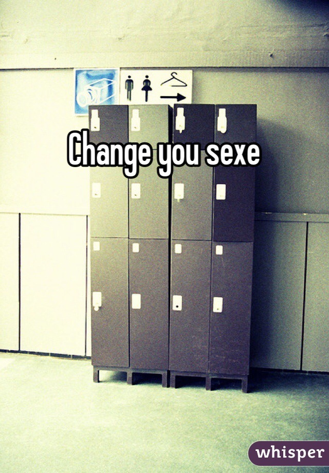 Change you sexe 