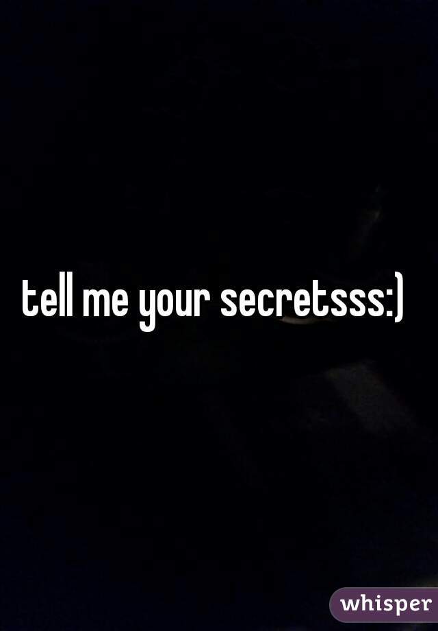 tell me your secretsss:) 