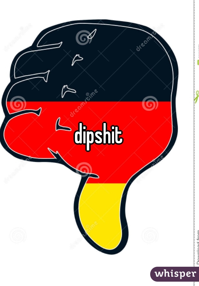 dipshit