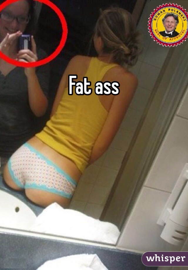 Fat ass