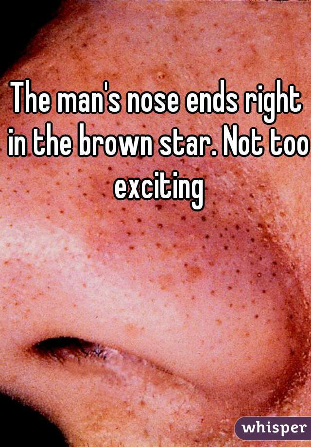 The man's nose ends right in the brown star. Not too exciting