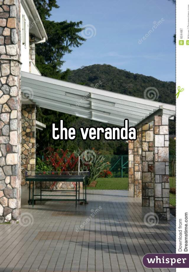 the veranda