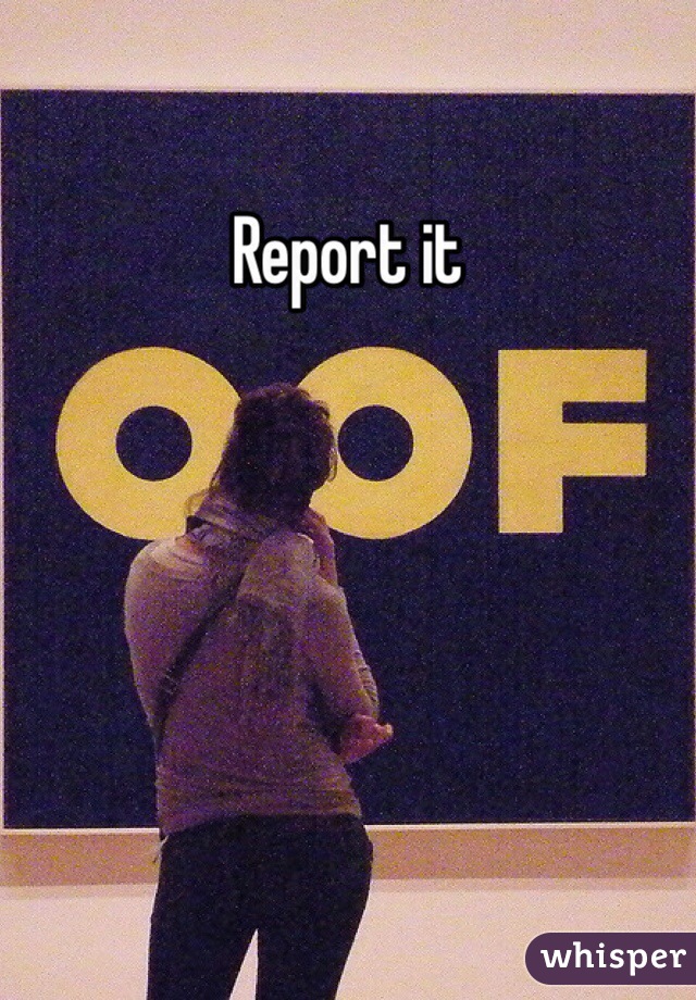 Report it