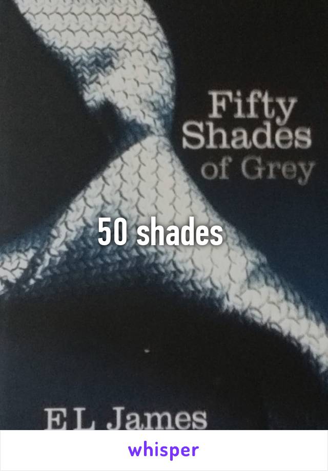 50 shades 