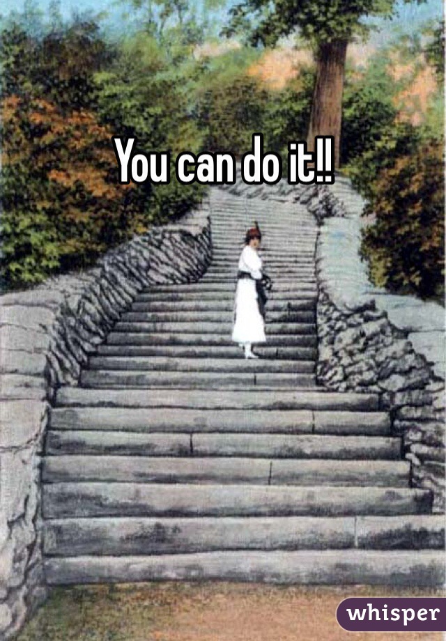 You can do it!!