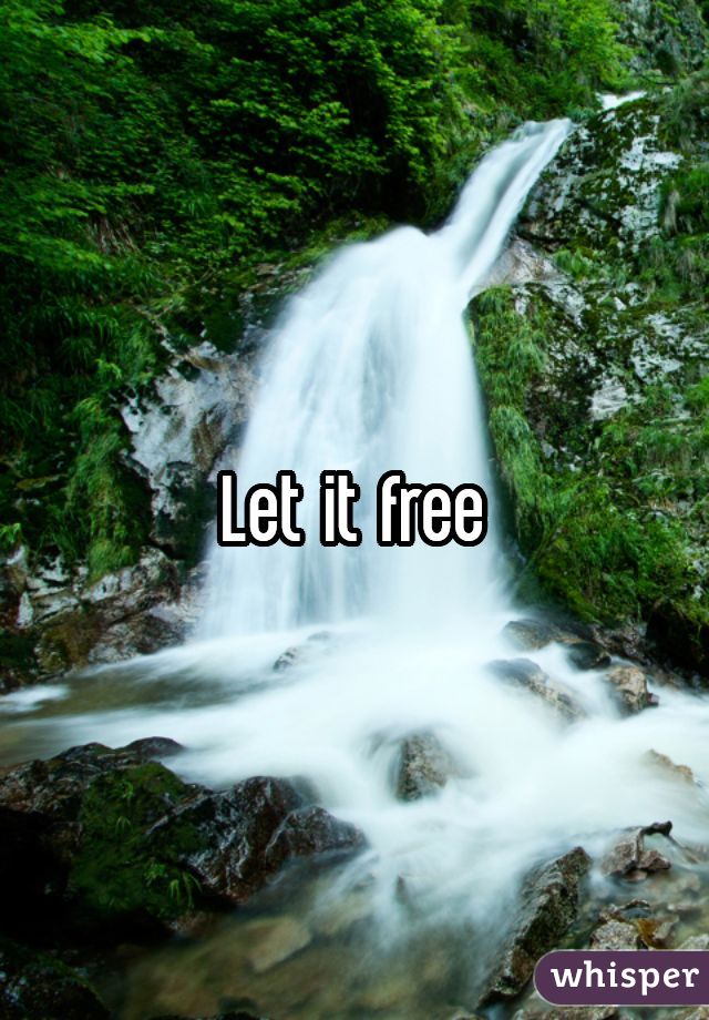 Let it free