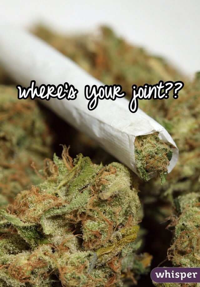 where's your joint??