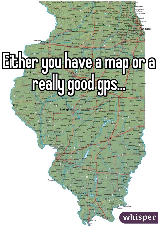 Either you have a map or a really good gps...