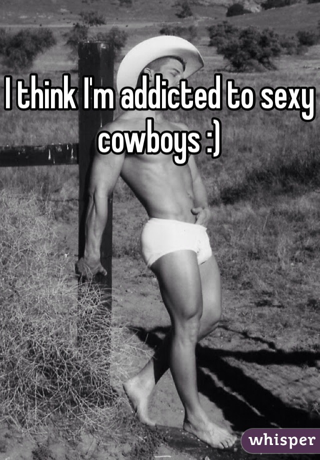 I think I'm addicted to sexy cowboys :) 