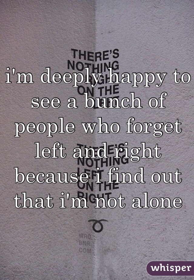 i'm deeply happy to see a bunch of people who forget left and right because i find out that i'm not alone
➰