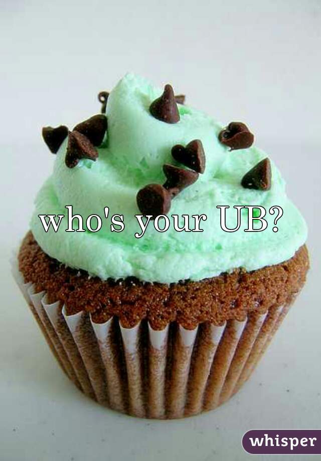 who's your UB?