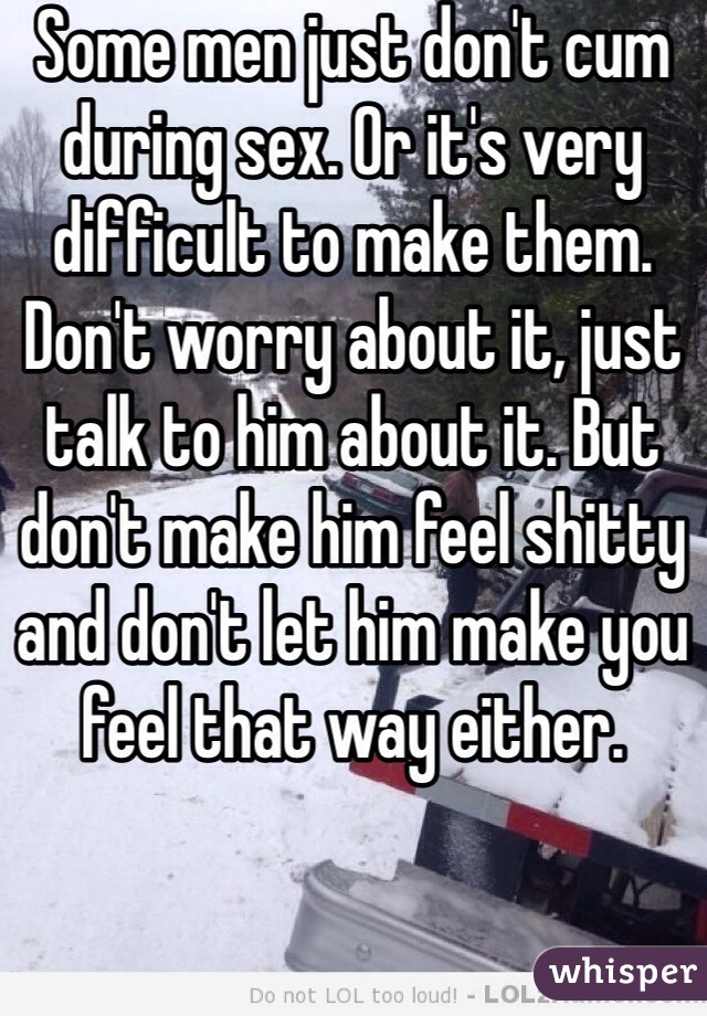 Some men just don't cum during sex. Or it's very difficult to make them. Don't worry about it, just talk to him about it. But don't make him feel shitty and don't let him make you feel that way either.