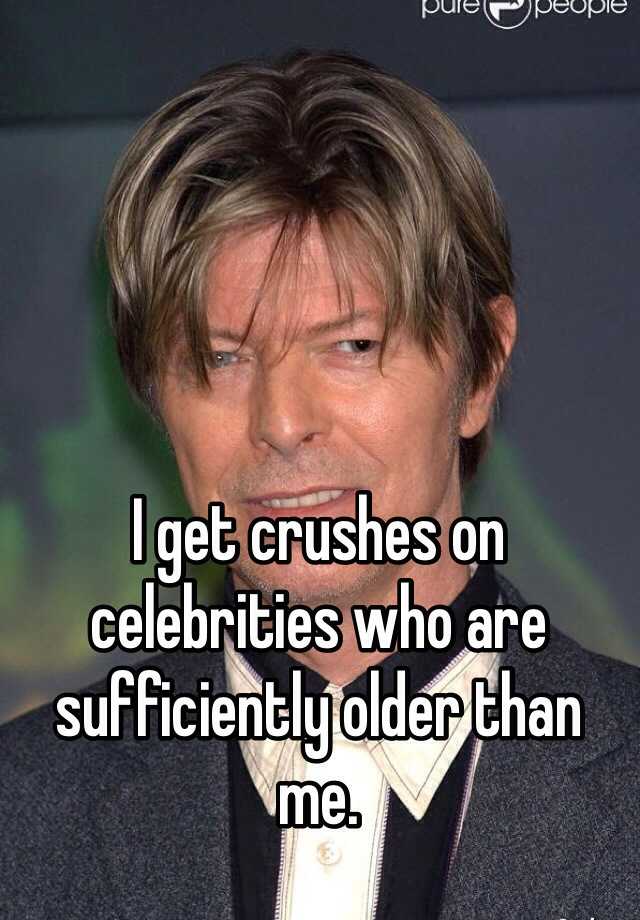 i-get-crushes-on-celebrities-who-are-sufficiently-older-than-me