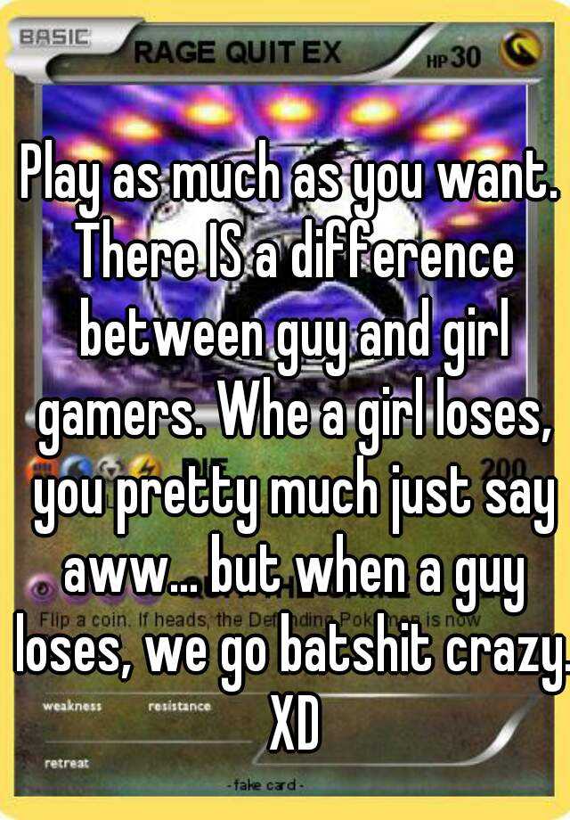 play-as-much-as-you-want-there-is-a-difference-between-guy-and-girl