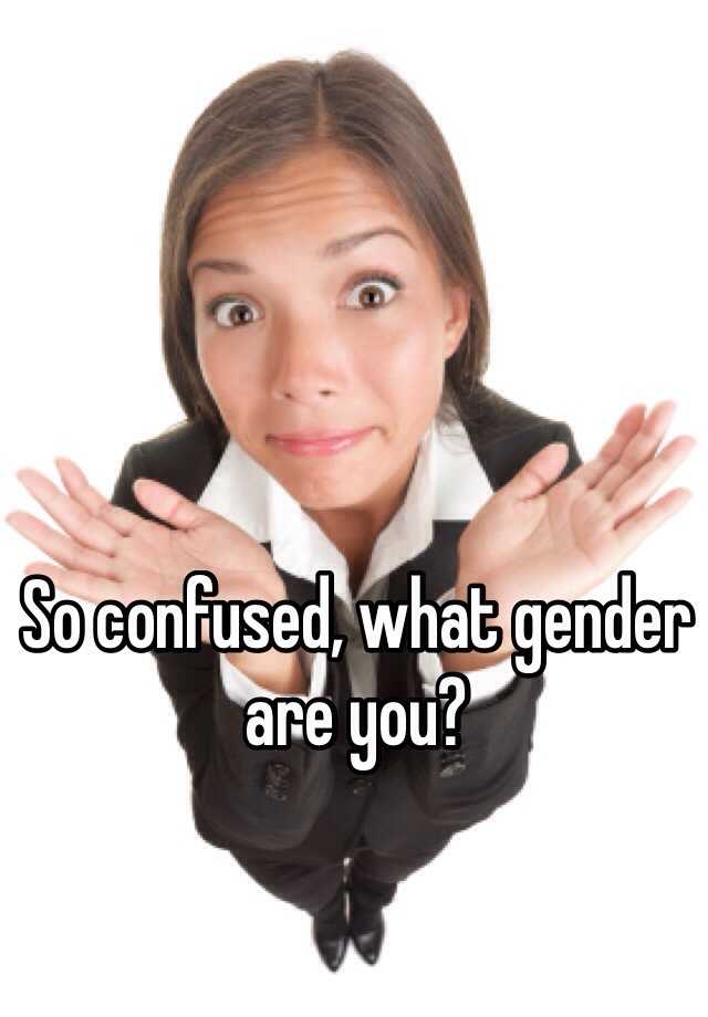 so-confused-what-gender-are-you