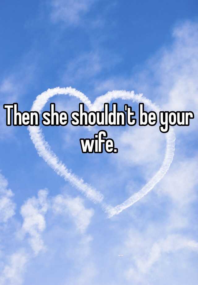 Soon To Be Your Wife Quotes