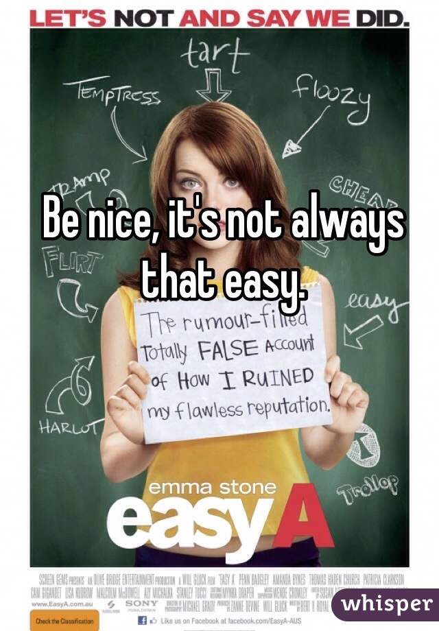 Be nice, it's not always that easy.