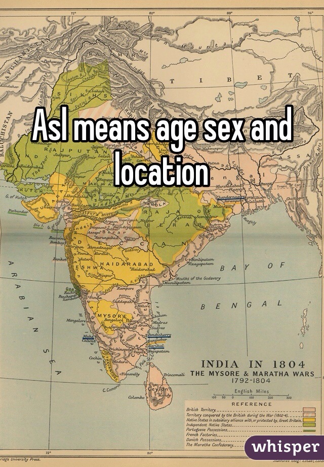 Asl means age sex and location 
