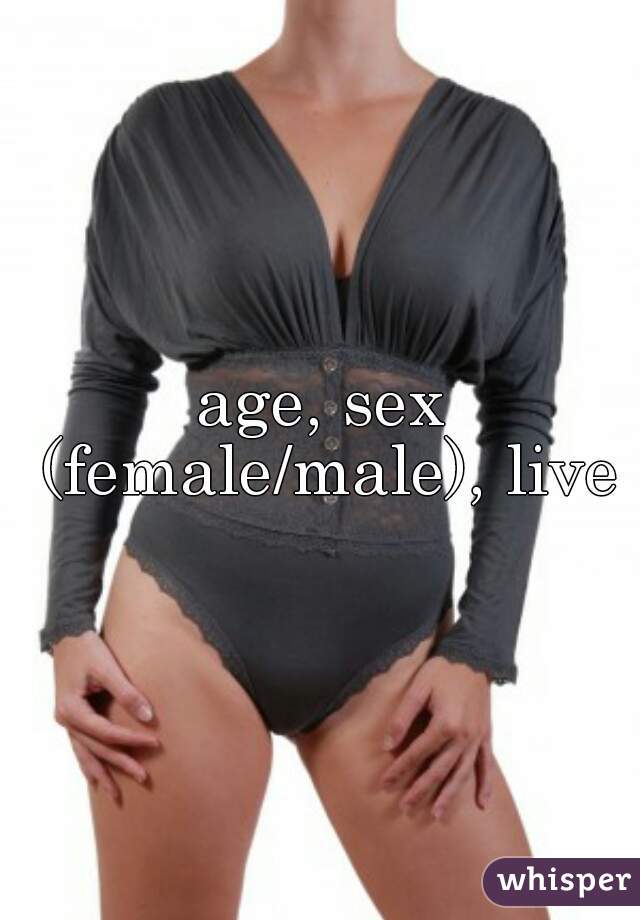age, sex (female/male), live