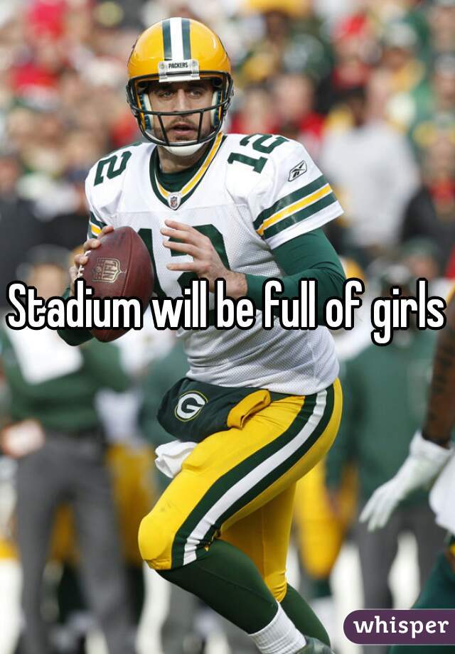 Stadium will be full of girls