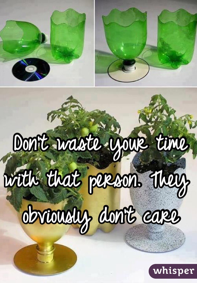 Don't waste your time with that person. They obviously don't care