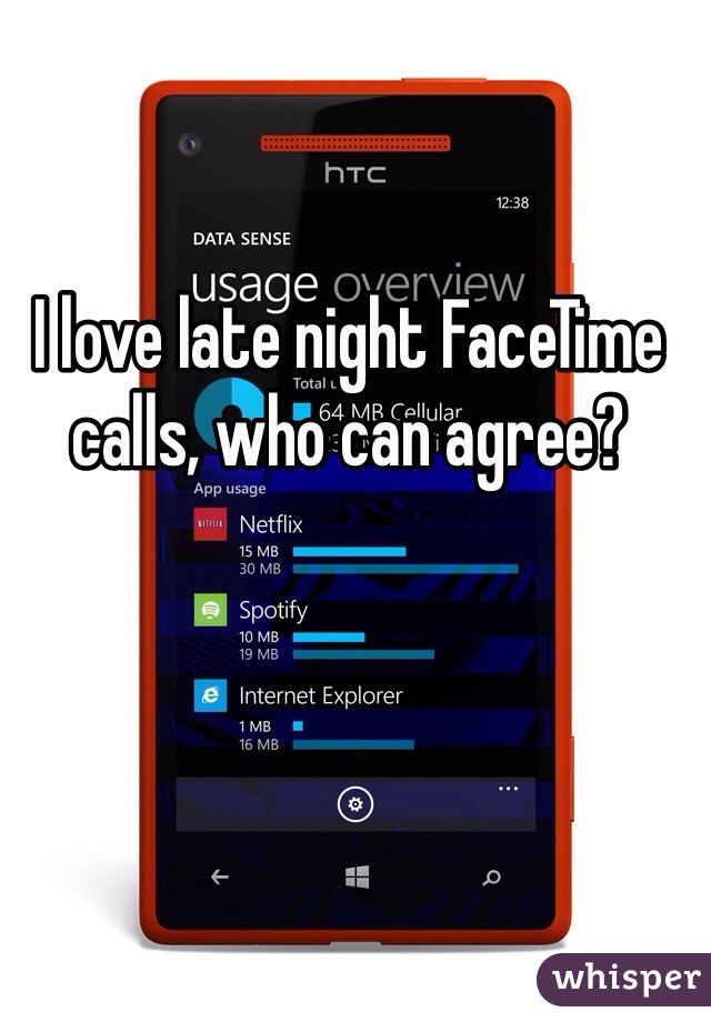 I love late night FaceTime calls, who can agree?